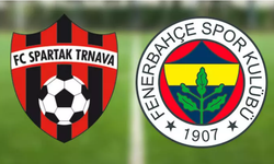 Fenerbahçe-Spartak Trnava maçına doğru